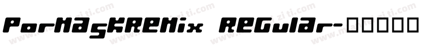 PormaskRemix Regular字体转换